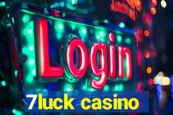 7luck casino